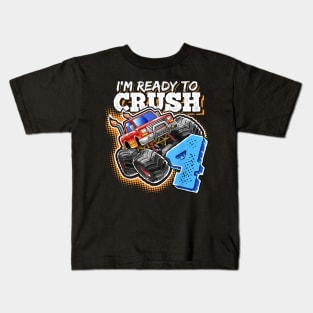 I'm Ready to Crush 4 Monster Truck 4th Birthday Gift Boys Kids T-Shirt